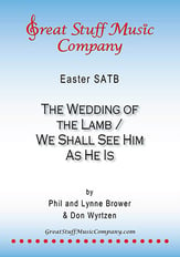 The Wedding of the Lamb/We Shall See Him As He Is SATB choral sheet music cover
